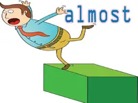 Definition & pronunciation of almost