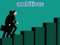 Definition & pronunciation of ambitious