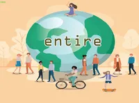 Definition & pronunciation of entire