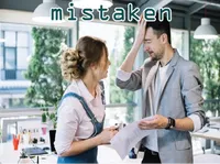 Definition & pronunciation of mistaken