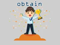 Definition & pronunciation of obtain