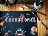 Definition & pronunciation of occasionally