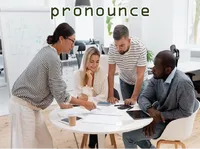 Definition & pronunciation of pronounce