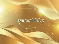 Definition & pronunciation of smoothly