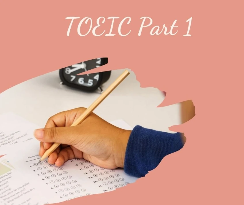 TOEIC Part 1 Practice Test: Breakthrough Score Today!