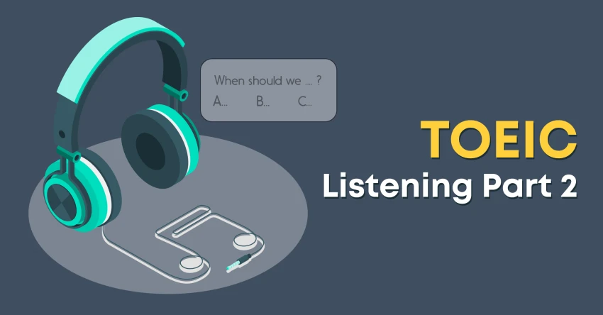 Conquer TOEIC Part 2: Secrets to Effective Test Preparation and Improving Band Score